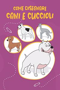 Come Disegnare Cani e Cuccioli