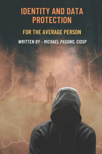 Identity and Data Protection for the Average Person