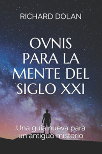 Ovnis para la mente del siglo XXI