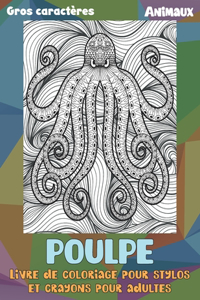Livre de coloriage pour stylos et crayons pour adultes - Gros caractères - Animaux - Poulpe