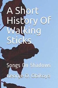 A Short History Of Walking Sticks