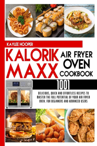 Kalorik Maxx Air Fryer Oven Cookbook