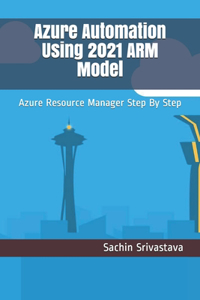 Azure Automation Using 2021 ARM Model