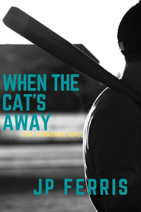 When the Cat's Away