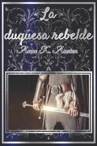 La duquesa rebelde