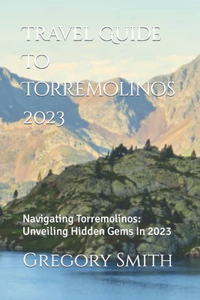 Travel Guide To Torremolinos 2023