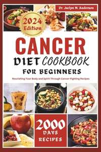 Cancer Diet CookbOOK For Beginners