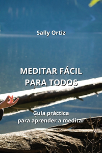 Meditar Fácil Para Todos