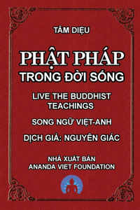 Phật Pháp Trong Đời Sống - Live The Buddhist Teachings