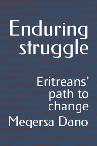 Enduring struggle