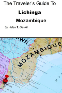 Traveler's Guide to Lichinga, Mozambique