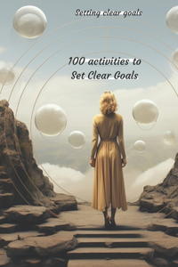 100 activities to do to Set Clear Goals