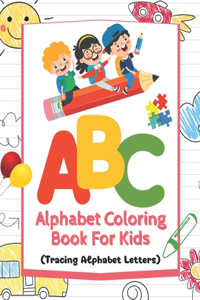 ABC Alphabet Coloring Book For Kids