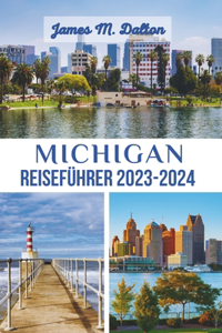 Michigan Reiseführer 2023-2024