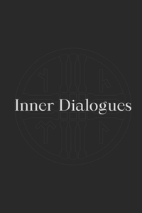 Inner Dialogues