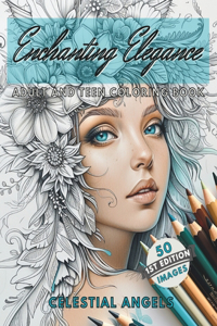 Enchanting Elegance Celestial Angels Edition Adult and Teen Coloring Book