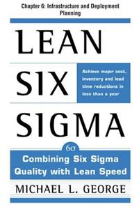 Lean Six SIGMA, Chapter 6 - Infrastructure and Deployment Planning
