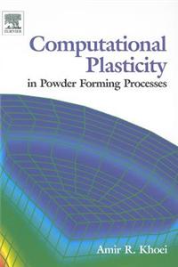 Computational Plasticity in Powder Forming Processes