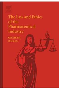The Law and Ethics of the Pharmaceutical Industry