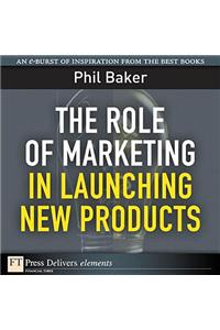 Role of Marketing in Launching New Products, The