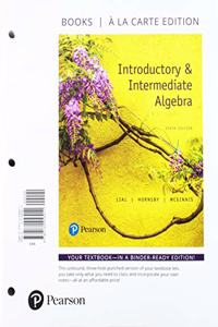 Introductory and Intermediate Algebra, Books a la Carte Plus Mylab Math -- 24 Month Access Card Package