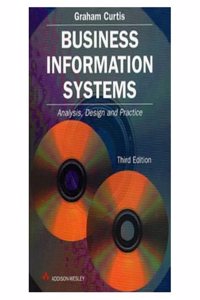 Business Information Systems: Analysis, Design and Practice