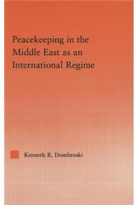 Peacekeeping in the Middle East as an International Regime
