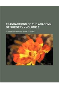 Transactions of the Academy of Surgery (Volume 3)