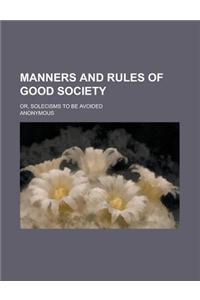 Manners and Rules of Good Society