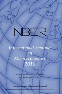 Nber International Seminar on Macroeconomics 2010, Volume 7, Volume 7