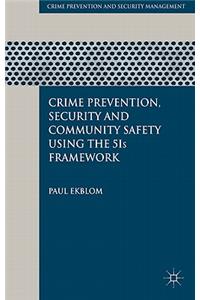 Crime Prevention, Security and Community Safety Using the 5is Framework