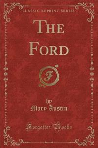 The Ford (Classic Reprint)