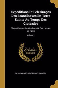 Expéditions Et Pèlerinages Des Scandinaves En Terre Sainte Au Temps Des Croisades