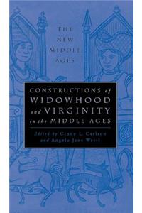 Constructions of Widowhood and Virginity in the Middle Ages