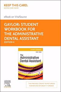 Student Workbook for the Administrative Dental Assistant Elsevier eBook on Vitalsource (Retail Access Card)