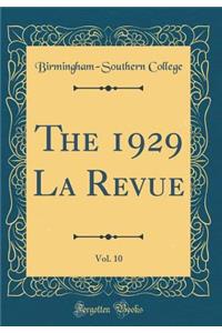 The 1929 La Revue, Vol. 10 (Classic Reprint)