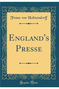 England's Presse (Classic Reprint)
