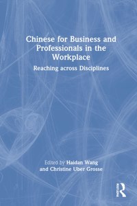 Chinese for Business and Professionals in the Workplace