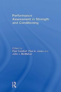 Performance Assessment in Strength and Conditioning