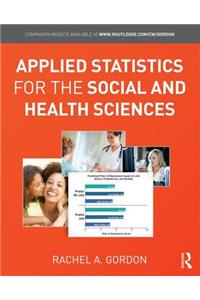 Applied Statistics for the Social and Health Sciences
