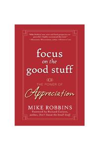 Focus on the Good Stuff