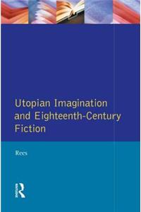 Utopian Imagination and Eighteenth Century Fiction