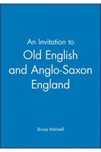 Invitation to Old English and Anglo-Saxon England