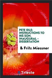 Pete Idle: Instructions to his son. Inaugural - Dissertation
