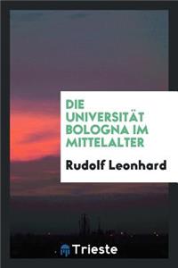 Die UniversitÃ¤t Bologna Im Mittelalter