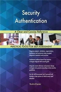 Security Authentication A Clear and Concise Reference