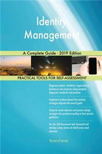 Identity Management A Complete Guide - 2019 Edition