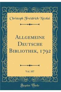 Allgemeine Deutsche Bibliothek, 1792, Vol. 107 (Classic Reprint)