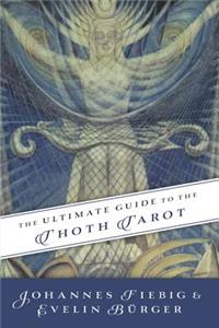 Ultimate Guide to the Thoth Tarot