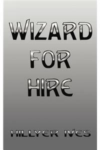 Wizard for Hire